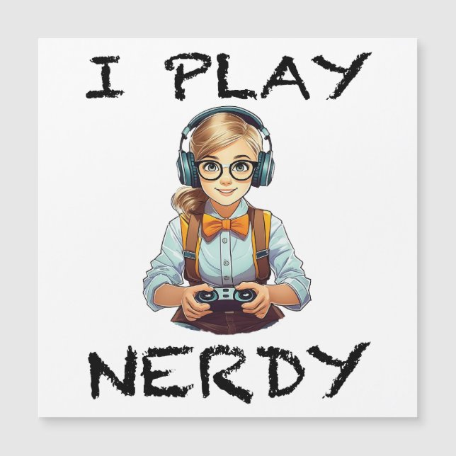 Ich spiele Nerdy Gamer Magnetkarte (Vorderseite)