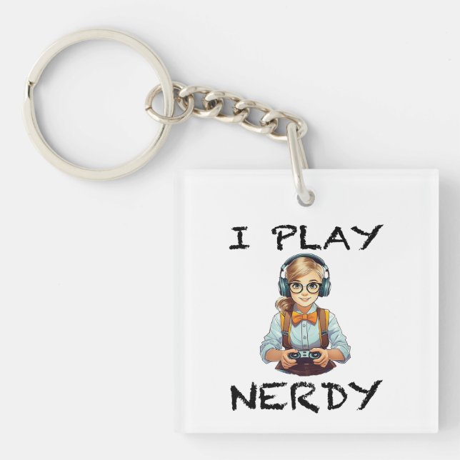 Ich spiele Nerdy Gamer Schlüsselanhänger (Vorderseite)