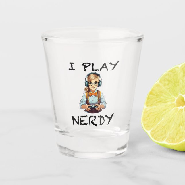Ich spiele Nerdy Gamer Schnapsglas (Vorderseite)