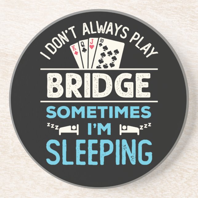 Ich spiele nicht immer Bridge Funny Player Card Ga Getränkeuntersetzer (Vorne)