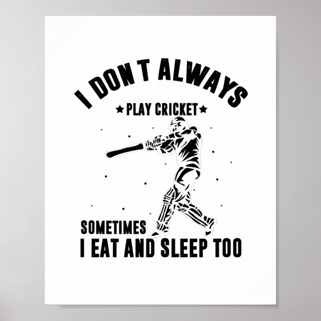Ich spiele nicht immer Cricket | Cricket Player Ge Poster (Vorne)