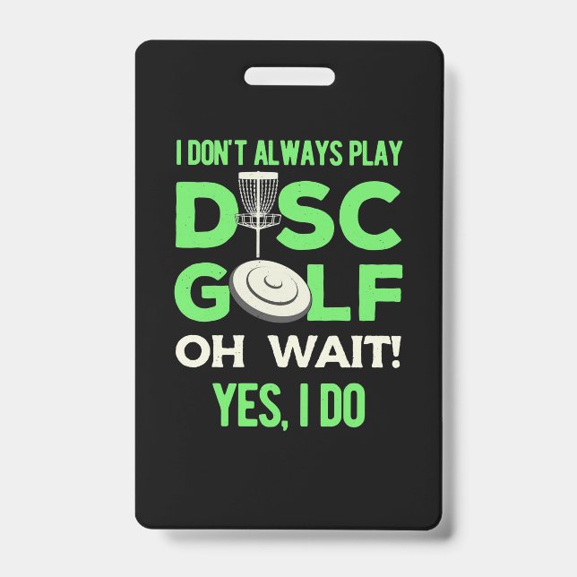 Ich spiele nicht immer Disk Golf Ausweis (Vorderseite)