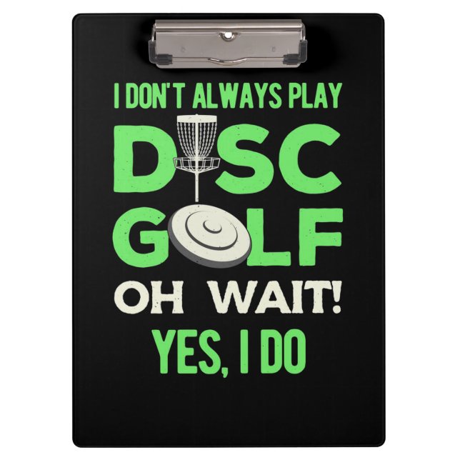 Ich spiele nicht immer Disk Golf Klemmbrett (Vorderseite)