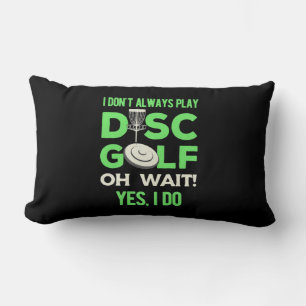 Ich spiele nicht immer Disk Golf Lendenkissen