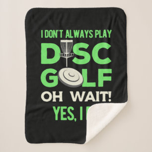 Ich spiele nicht immer Disk Golf Sherpadecke