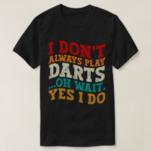 Ich spiele nicht immer einen Darts Sport Lover Spa T-Shirt