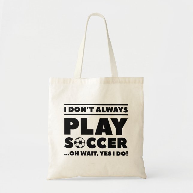 Ich spiele nicht immer Fußball Tragetasche (Vorne)