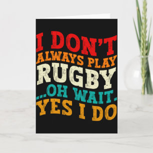 Ich Spiele Nicht Immer Rugby Oh Wart Ja Ich Tue Es Karte