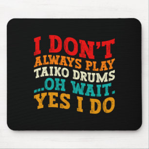 Ich spiele nicht immer Steel Drums Oh doch ich spi Mousepad
