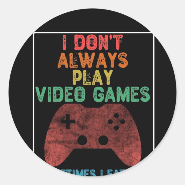 Ich spiele nicht immer Videospiele - Funny Gaming Runder Aufkleber (Vorderseite)