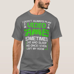 Ich spiele nicht immer Videospiele für Men Boys Ga T-Shirt