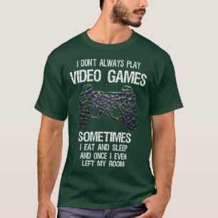 Ich spiele nicht immer Videospiele lustige Gamer B T-Shirt