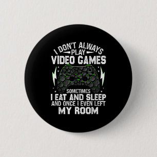 Ich spiele nicht immer Videospiele Lustige Gamer-J Button