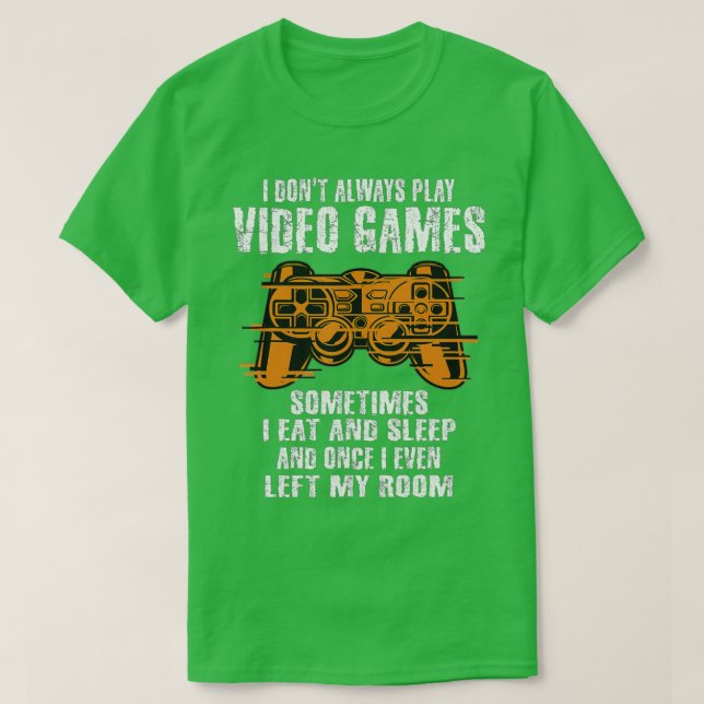Ich spiele nicht immer Videospiele lustige Männer T-Shirt (Design vorne)