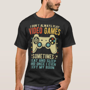 Ich spiele nicht immer Videospiele lustigen Gaming T-Shirt
