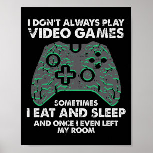 Ich Spiele Nicht Immer Videospiele Lustiger Gamer Poster