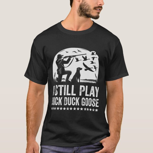 Ich spiele noch immer die Jagd auf die sonnige Ent T-Shirt (Vorderseite)