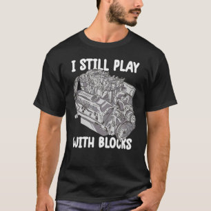 Ich spiele noch mit Blocks Mechanischer Motor Moto T-Shirt