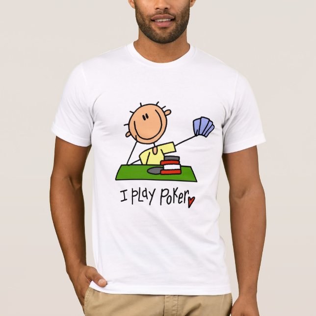 Ich spiele Poker-T-Shirts und Geschenke T-Shirt (Vorderseite)