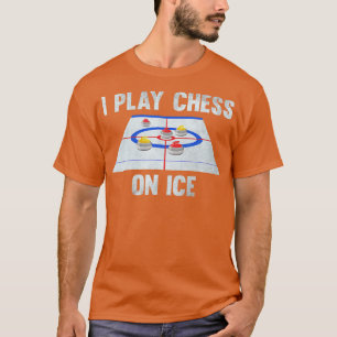 Ich spiele Schach auf Eiskurbelhaus Funny Curling T-Shirt
