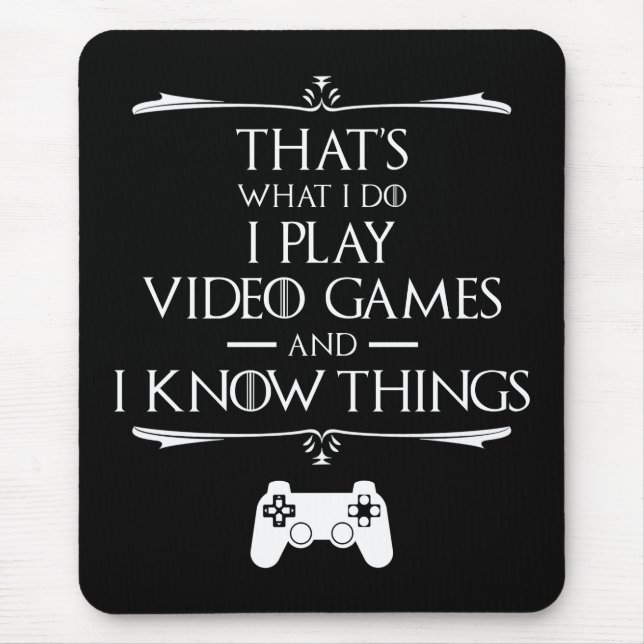 Ich spiele Videospiele und kenne Dinge Mousepad (Vorne)