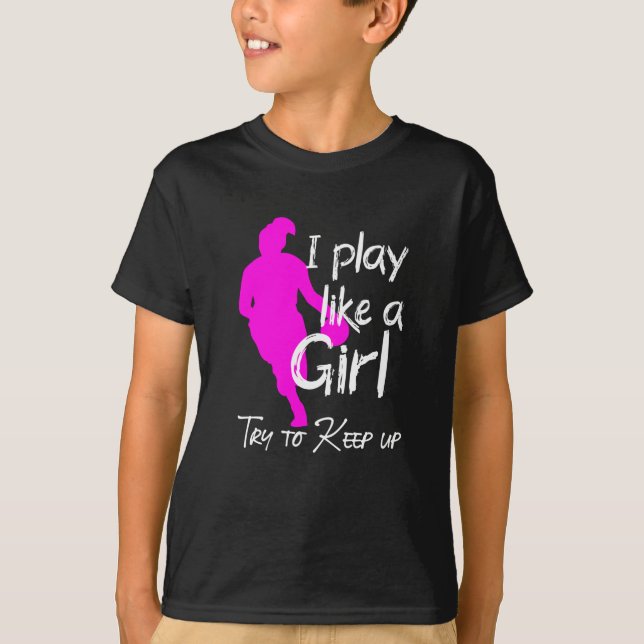 Ich spiele wie ein Mädchen, um behalten T-Shirt (Vorderseite)