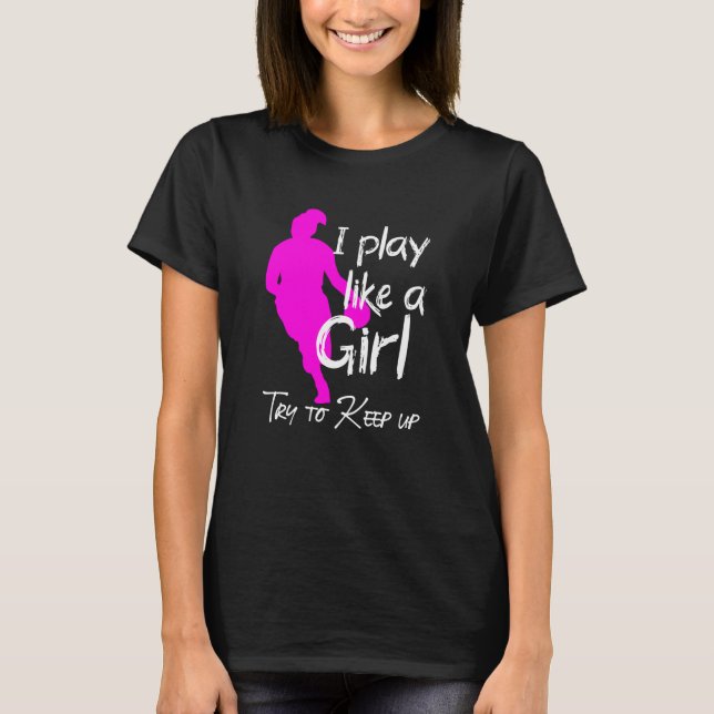 Ich spiele wie ein Mädchen, um behalten T-Shirt (Vorderseite)