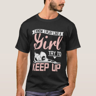 Ich spiele wie ein Mädchen versuchen, Billardkarte T-Shirt