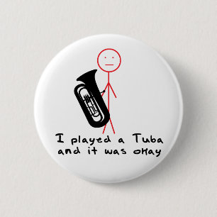 Ich spielte einen Tuba Button