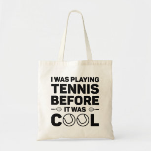 Ich spielte Tennis, bevor es Cool war Tragetasche