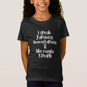 ICH SPRACHE JAPANISCHES ONOMATOPOEIA & VIELLEICHT T-Shirt