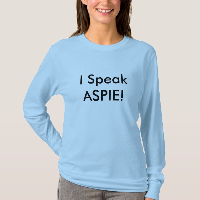 Ich spreche ASPIE! T-Shirt (Vorderseite)