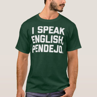 Ich spreche Englisch Pendejo lustige Sprichwort Sp T-Shirt