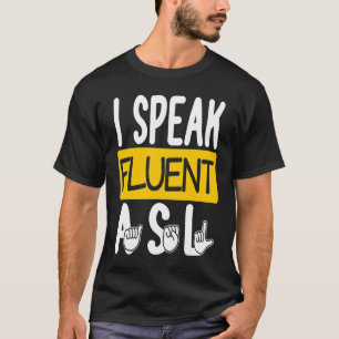 Ich spreche fließend ASL American Sign Language De T-Shirt