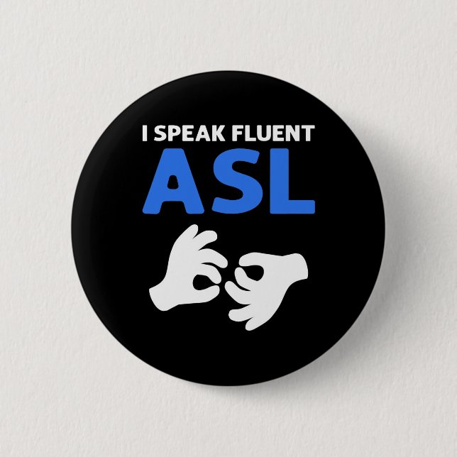 Ich spreche fließend Asl. Asl Hand Gebärdensprache Button (Vorderseite)