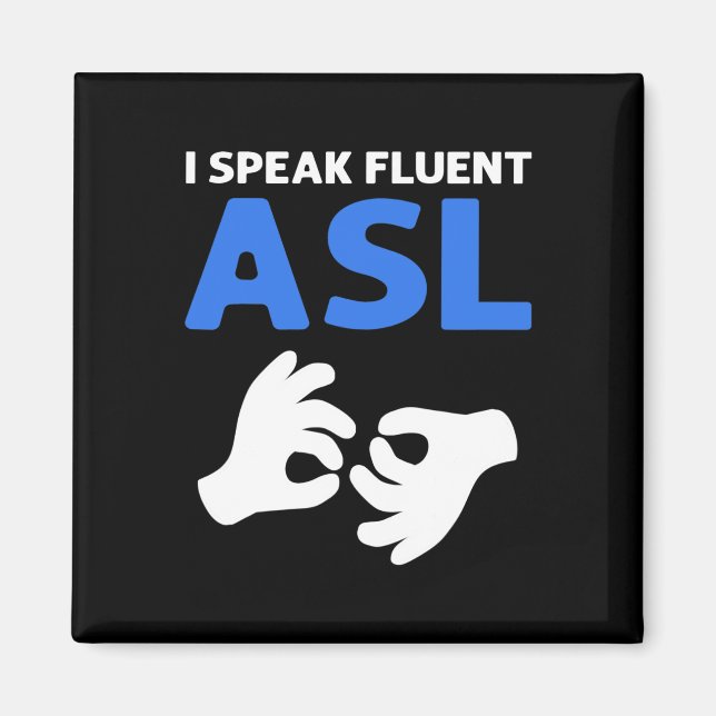 Ich spreche fließend ASL. ASL Hand Sign Language D Magnet (Vorne)