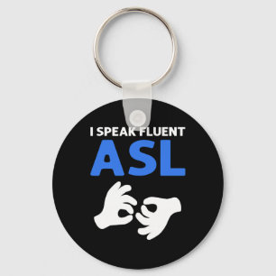Ich spreche fließend ASL. ASL Hand Sign Language D Schlüsselanhänger