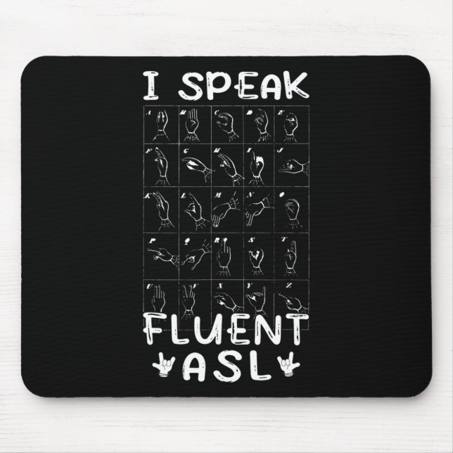 Ich spreche fließend ASL - Gebärdensprache Gehörte Mousepad (Vorne)
