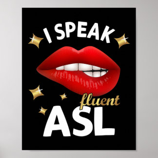 Ich spreche fließend Asl - Gebärdensprache taub Be Poster