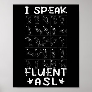 Ich spreche fließend Asl - Gebärdensprache taub Be Poster