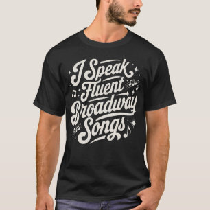 Ich spreche fließend Broadway-Songs Musiklehrer Mu T-Shirt
