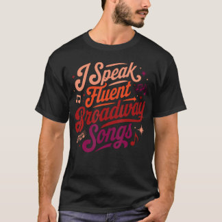 Ich spreche fließend Broadway-Songs Musiklehrer Mu T-Shirt