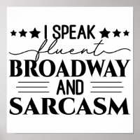 Ich spreche fließend Broadway und Sarcasm Funny