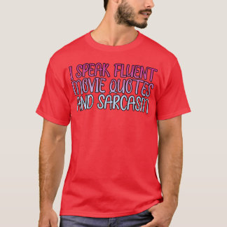 Ich spreche fließend Filme Zitate und Sarcasm Freu T-Shirt