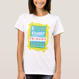 Ich spreche fließend FRIENDS™ Zitate - Guckloch T-Shirt