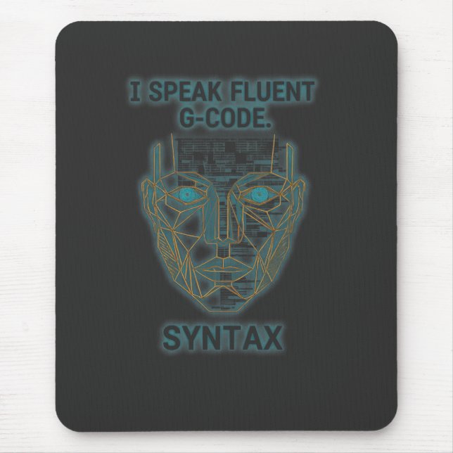Ich spreche fließend G-Code-Syntax - CNC-Programmi Mousepad (Vorne)