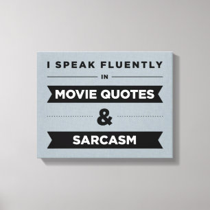 Ich spreche fließend in Movie Quotes und Sarcasm Leinwanddruck
