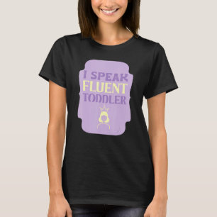Ich spreche fließend Kleinkind Funny Daycare Lehre T-Shirt
