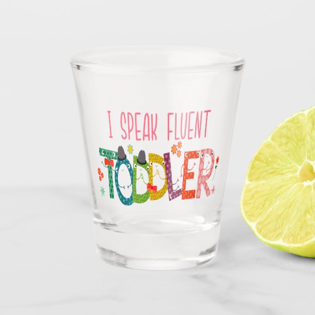 Ich spreche fließend Kleinkind - Mama, Geschenk de Schnapsglas (Vorderseite)