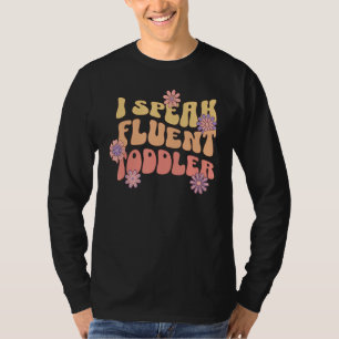 Ich spreche fließend Kleinkind PreK Daycare Lehrer T-Shirt